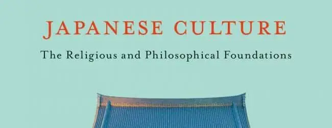 Review of Japanese Culture: The Religious and Philosophical Foundations post image